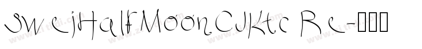 SweiHalfMoonCJKtc Re字体转换